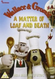 Wallace and Gromit: A Matter of Loaf and Death